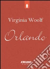 Orlando. Ediz. inglese. E-book. Formato EPUB ebook di Virginia Woolf