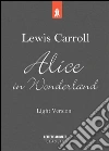 Alice in Wonderland: light version. E-book. Formato Mobipocket ebook di Lewis Carroll