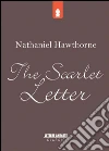 The scarlet letter. E-book. Formato EPUB ebook di Nathaniel Hawthorne
