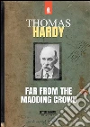 Far from the madding crowd. E-book. Formato EPUB ebook di Thomas Hardy