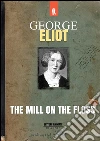 The Mill on the Floss. E-book. Formato Mobipocket ebook di George Eliot