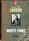 White Fang. E-book. Formato Mobipocket ebook di Jack London