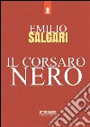 Il Corsaro Nero. E-book. Formato Mobipocket ebook di Emilio Salgari