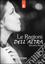 Le ragioni dell'altra. E-book. Formato Mobipocket ebook