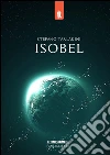 Isobel. E-book. Formato Mobipocket ebook di Stefano Tarlarini