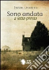 Sono andata a letto presto. E-book. Formato EPUB ebook di Emanuele Anaclerio