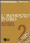 L'inchiostro d'oro. E-book. Formato EPUB ebook di Agostino Del Prete