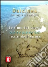 Le rime del cuore attraverso i passi dell'anima. E-book. Formato EPUB ebook di Annamaria Dulcinea Pecoraro