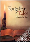 Forgotten tales. E-book. Formato EPUB ebook di Elisabetta Tosi