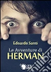 Le avventure di Herman. E-book. Formato Mobipocket ebook di Edoardo Santi