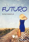 Una settimana nel futuro. E-book. Formato EPUB ebook di Miriam Macchioni