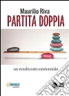 Partita doppia. E-book. Formato EPUB ebook di Maurilio Riva