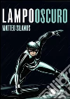 Lampo Oscuro. E-book. Formato EPUB ebook di Matteo Silanus