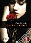 Il calore e la paura. E-book. Formato EPUB ebook di Anna Bonarrigo