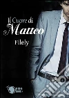 Il cuore di Matteo. E-book. Formato Mobipocket ebook di Filely