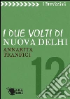I due volti di nuova Delhi. E-book. Formato EPUB ebook di Annarita Tranfici