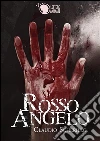 Rosso Angelo. E-book. Formato EPUB ebook di Claudio Scherillo