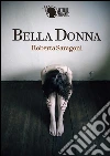 Bella donna. E-book. Formato EPUB ebook di Roberta Saragoni