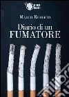 Diario di un fumatore. E-book. Formato EPUB ebook di Marco Ruberto