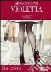 Violetta. E-book. Formato Mobipocket ebook di Aida Collins