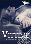 Vittime. E-book. Formato Mobipocket ebook di Stefano Pietro Santambrogio