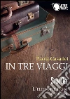 In tre viaggi (Spin Off). E-book. Formato EPUB ebook di Paola Casadei