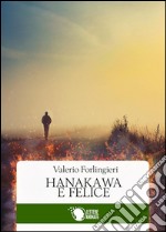 Hanakawa è felice. E-book. Formato EPUB ebook