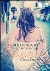 Il mio viaggio più bello nel mondo. E-book. Formato EPUB ebook di Giulia Dell'Uomo