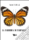 La fabbrica di farfalle. E-book. Formato EPUB ebook di Samuele Fabbrizzi