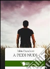 A piedi nudi. E-book. Formato EPUB ebook