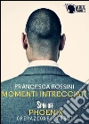 Momenti Intrecciati (Spin Off). E-book. Formato EPUB ebook di Francesca Rossini