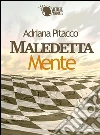 Maledettamente. E-book. Formato EPUB ebook di Adriana Pitacco