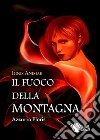 Ignis Animae - Il fuoco della montagna. E-book. Formato EPUB ebook