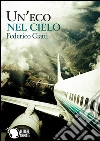 Un'eco nel cielo. E-book. Formato EPUB ebook di Federico Giatti