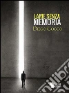 Lame senza memoria. E-book. Formato EPUB ebook di Diego Cocco