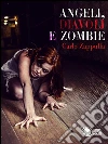 Angeli, diavoli e zombie. E-book. Formato EPUB ebook di Carlo Francesco Zappulla