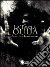 La tavola Ouija. E-book. Formato EPUB ebook di Gregorio Prestifilippo