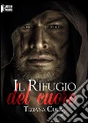 Il rifugio del cuore. E-book. Formato EPUB ebook di Tiziana Cola