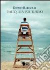 Vado, ma poi torno. E-book. Formato EPUB ebook