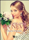 Lieve come la neve. E-book. Formato EPUB ebook