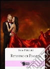 Ritorno di fiamma. E-book. Formato EPUB ebook di Irene Pistolato