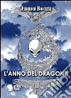 L'anno del dragone. E-book. Formato EPUB ebook di Federico Boccuzzi