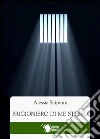 Prigioniero di me stesso. E-book. Formato EPUB ebook di Alessia Scipioni