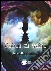 Spirali di vetro. E-book. Formato EPUB ebook di Rossella Candura