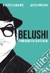 Belushi. In missione per conto di Dio. E-book. Formato EPUB ebook di Alberto Schiavone