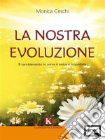 La nostra evoluzione. E-book. Formato EPUB ebook