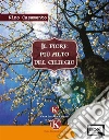 Il fiore più alto del ciliegio. E-book. Formato EPUB ebook di Nino Casamento
