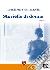 Storielle di donne. E-book. Formato EPUB ebook di Latifah Rita Blasi Troncelliti