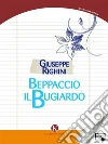 Beppaccio il bugiardo. E-book. Formato EPUB ebook di Giuseppe Righini