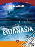 Eutanasia - lettere di un suicida. E-book. Formato EPUB ebook